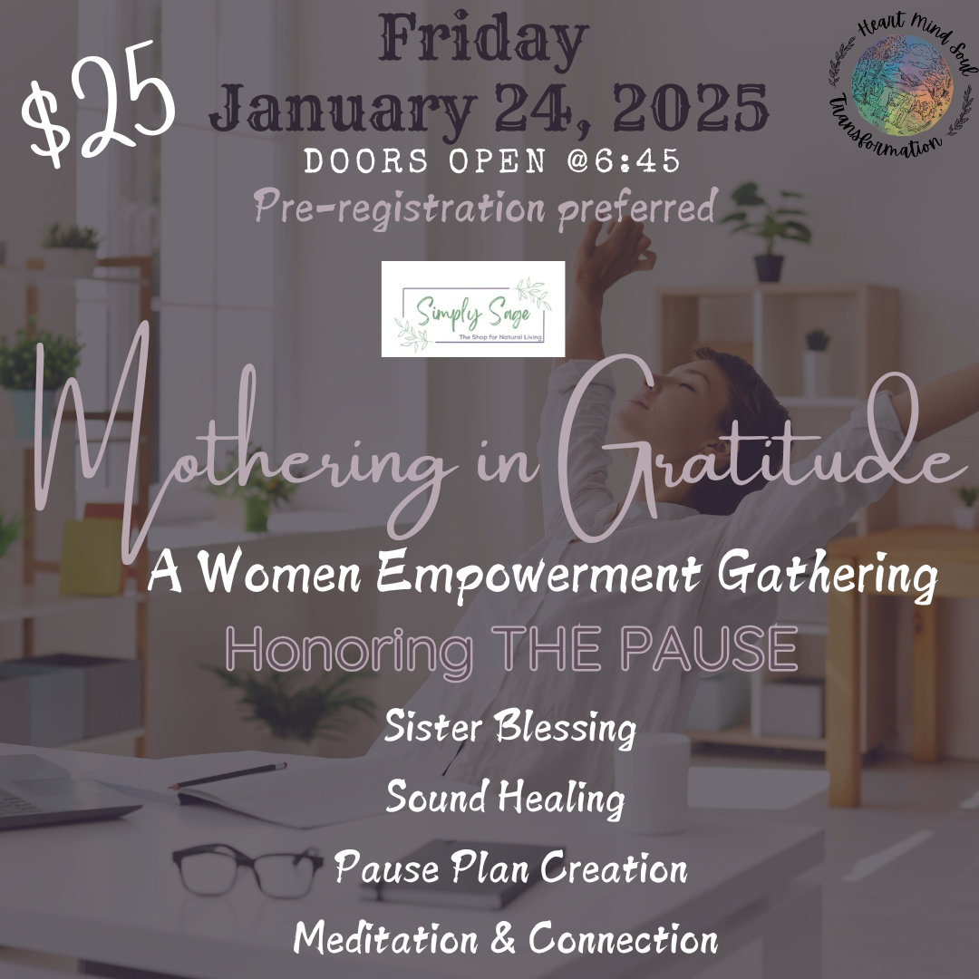 1/24 @6:45pm A Women Empowerment Gathering - Honoring the Pause