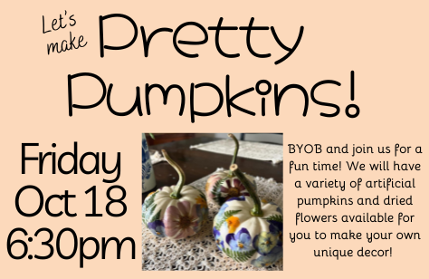 10/18 @6:30pm Pretty Pumpkins